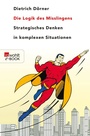 Cover: Die Logik des Misslingens - Rowohlt