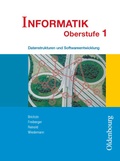 Cover: Informatik (Oldenbourg) - Ausgabe f&uuml;r die Oberstufe - Band 1 - Oldenbourg Schulbuchverlag