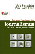 Cover: Das neue Handbuch des Journalismus und des Online-Journalismus - Rowohlt