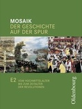 Cover: Mosaik (Oldenbourg) - Ausgabe E Niedersachsen / Band 2: 7./8. Schuljahr - Vom Hochmittelalter bis zum Zeitalter der Revolutionen - Oldenbourg Schulbuchverlag