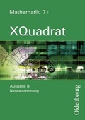 Cover: XQuadrat (Oldenbourg) - Ausgabe B - Bayern Neubearbeitung / Band 7 I - Sch&uuml;lerbuch - Oldenbourg Schulbuchverlag