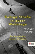 Cover: Ruhige Stra&szlig;e in guter Wohnlage - Rowohlt