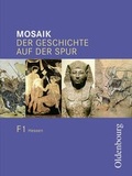 Cover: Mosaik (Oldenbourg) - Ausgabe F - Hessen / Band 1 - Von der Vorgeschichte bis zum Griechenland der Antike - Oldenbourg Schulbuchverlag
