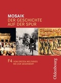 Cover: Mosaik (Oldenbourg) - Ausgabe F - Hessen / Band 4 - Vom Ersten Weltkrieg bis zur Gegenwart - Oldenbourg Schulbuchverlag