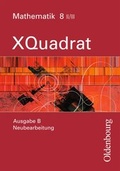 Cover: XQuadrat (Oldenbourg) - Ausgabe B - Bayern Neubearbeitung / Band 8 II/III - Sch&uuml;lerbuch - Oldenbourg Schulbuchverlag
