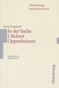 Cover: Oldenbourg Interpretationen / In der Sache J. Robert Oppenheimer - Oldenbourg Schulbuchverlag