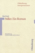 Cover: Oldenbourg Interpretationen / Stiller, Ein Roman - Oldenbourg Schulbuchverlag