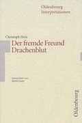 Cover: Oldenbourg Interpretationen / Der fremde Freund / Drachenblut - Oldenbourg Schulbuchverlag