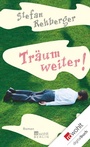 Cover: Träum weiter! - Rowohlt
