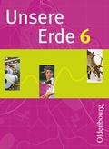 Cover: Unsere Erde (Oldenbourg) - Realschule Bayern 2012 - 6. Jahrgangsstufe - Oldenbourg Schulbuchverlag