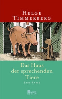 Abbildung von: Das Haus der sprechenden Tiere - Rowohlt Berlin