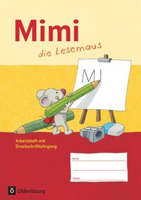 Abbildung von: Mimi, die Lesemaus - Fibel für den Erstleseunterricht - Ausgabe F (Bayern, Baden-Württemberg, Rheinland-Pfalz und Hessen) - Oldenbourg Schulbuchverlag