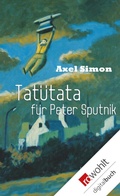 Cover: Tat&uuml;tata f&uuml;r Peter Sputnik - Rowohlt