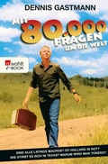 Cover: Mit 80 000 Fragen um die Welt - Rowohlt