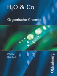 Abbildung von: H2O & Co - Realschule Bayern 2002 - Gruppen 9/I (Teil 2), 10/I, 10/II und III - Oldenbourg Schulbuchverlag
