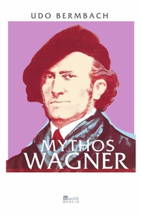 Abbildung von: Mythos Wagner - Rowohlt Berlin