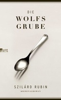 Bild: Die Wolfsgrube - Rowohlt Berlin