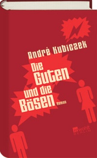 Abbildung von: Die Guten und die Bösen - Rowohlt Berlin