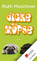 Cover: Dicke M&ouml;pse - Rowohlt