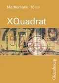 Cover: XQuadrat (Oldenbourg) - Bayern / Band 10 II/III - Sch&uuml;lerbuch - Oldenbourg Schulbuchverlag
