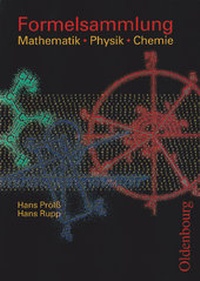 Abbildung von: Formelsammlung Mathematik Physik Chemie - Neubearbeitung - Oldenbourg Schulbuchverlag