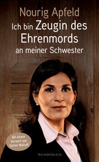 Abbildung von: Ich bin Zeugin des Ehrenmords an meiner Schwester - Wunderlich