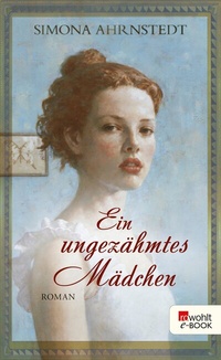 Abbildung von: Ein ungezähmtes Mädchen - Rowohlt