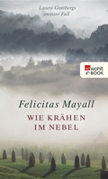 Cover: Wie Kr&auml;hen im Nebel: Laura Gottbergs zweiter Fall - Rowohlt