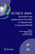 Cover: EUNICE 2005: Networks and Applications Towards a Ubiquitously Connected World - Springer