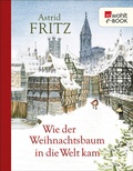 Cover: Wie der Weihnachtsbaum in die Welt kam - Rowohlt