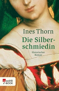 Abbildung von: Die Silberschmiedin - Rowohlt