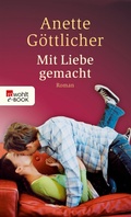 Cover: Mit Liebe gemacht - Rowohlt