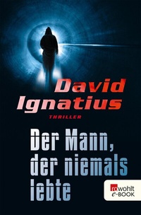 Abbildung von: Der Mann, der niemals lebte - Rowohlt