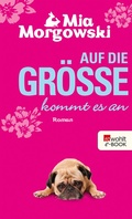 Cover: Auf die Gr&ouml;&szlig;e kommt es an - Rowohlt