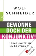 Cover: Gew&ouml;nne doch der Konjunktiv! - Rowohlt