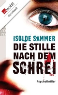 Cover: Die Stille nach dem Schrei - Rowohlt