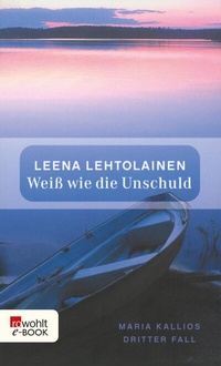 Abbildung von: Weiß wie die Unschuld: Maria Kallios dritter Fall - Rowohlt