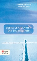 Cover: Die Todesspirale: Maria Kallios vierter Fall - Rowohlt