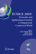 Cover: EUNICE 2005: Networks and Applications Towards a Ubiquitously Connected World - Springer