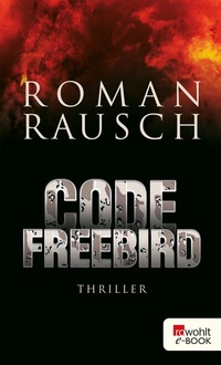 Enlarge image Cover: Code Freebird - Rowohlt