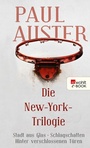 Cover: Die New-York-Trilogie - Rowohlt
