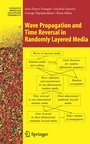 Cover: Wave Propagation and Time Reversal in Randomly Layered Media - Springer
