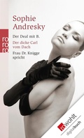 Cover: Der Deal mit B. / Der dicke Carl vom Dach / Frau Dr. Knigge spricht - Rowohlt