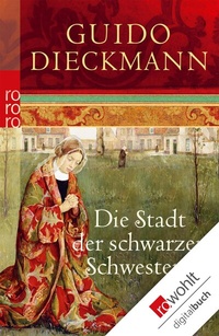 Abbildung von: Die Stadt der schwarzen Schwestern - Rowohlt