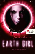 Cover: Earth Girl: Die Begegnung - Rowohlt