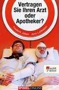 Cover: Vertragen Sie Ihren Arzt oder Apotheker? - Rowohlt