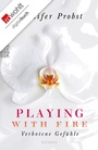Cover: Playing with Fire - Rowohlt
