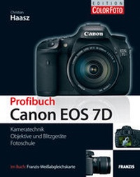 Abbildung von: Profibuch Canon EOS 7D - FRANZIS GmbH