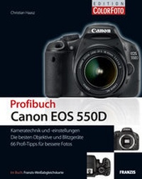 Abbildung von: Profibuch Canon EOS 550D - FRANZIS GmbH
