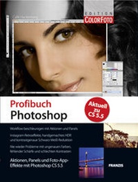 Abbildung von: Profibuch Photoshop CS 5.5 - FRANZIS GmbH